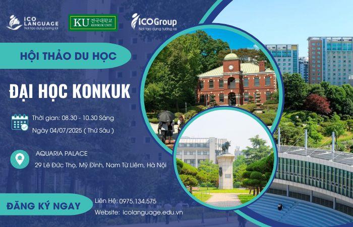 4/7/2025: Hội thảo du học Đại học Konkuk - Tìm hiểu về trường đại học top đầu Hàn Quốc