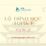 Lộ trình học TOPIK 1 từ A-Z cho người mới bắt đầu